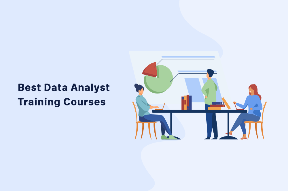 5 Best Data Analyst Training Courses 2021
