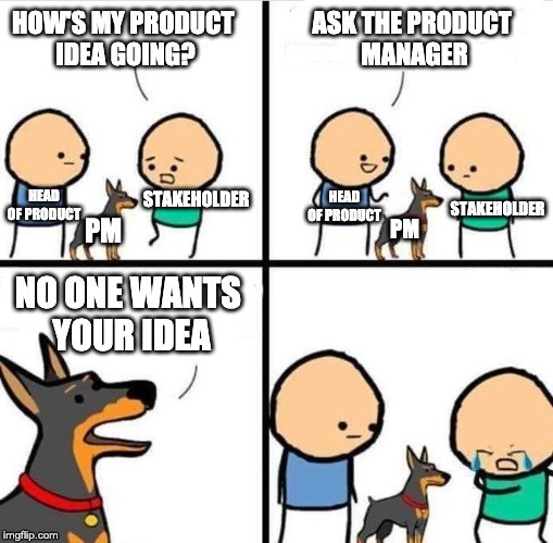 Product Manager Meme 3 Ruthless